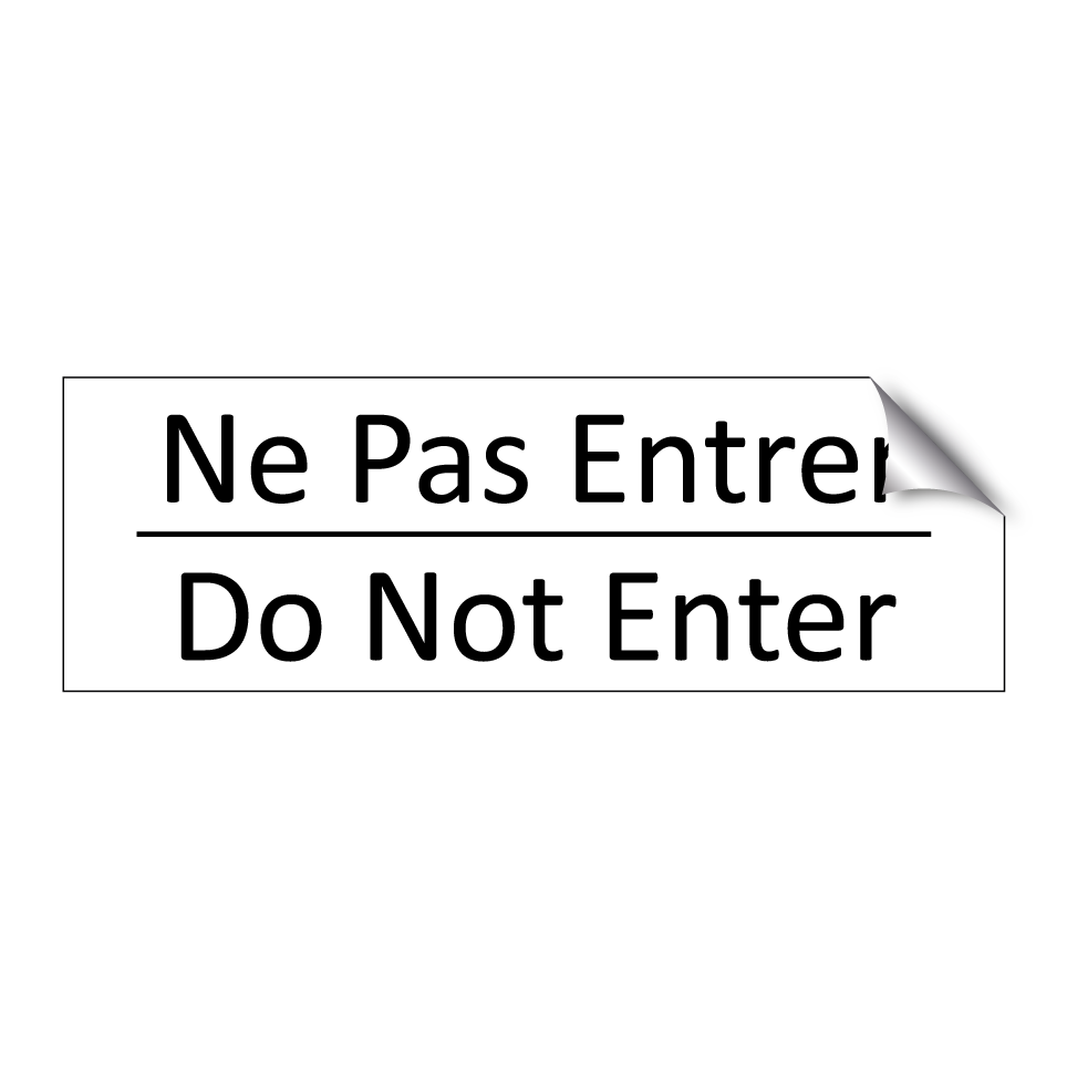 Ne Pas Entrer - Do Not Enter