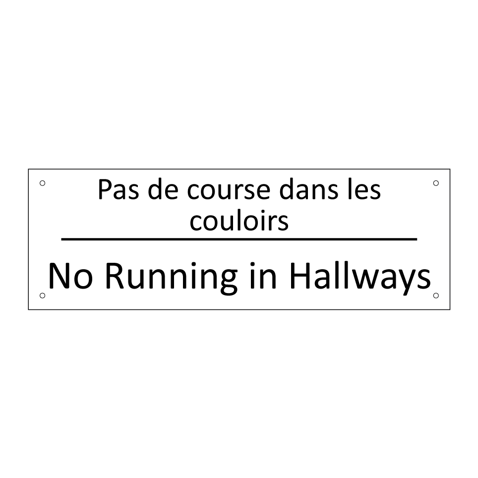 Pas de course dans les couloirs /.../ - No Running in Hallways
