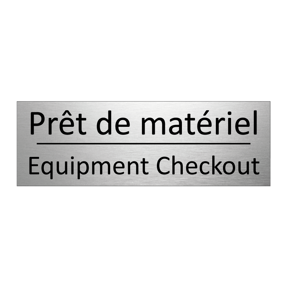 Prêt de matériel - Equipment Checkout