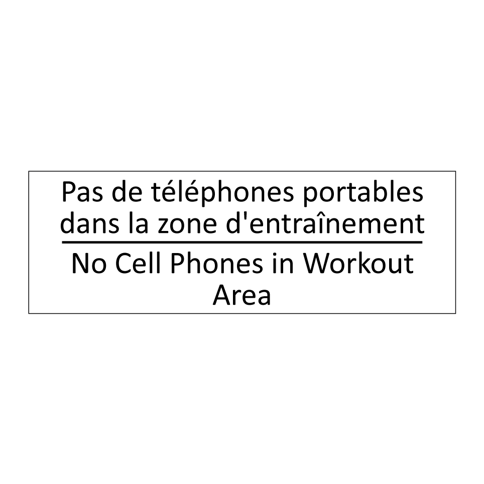 Pas de téléphones portables dans  /.../ - No Cell Phones in Workout Area