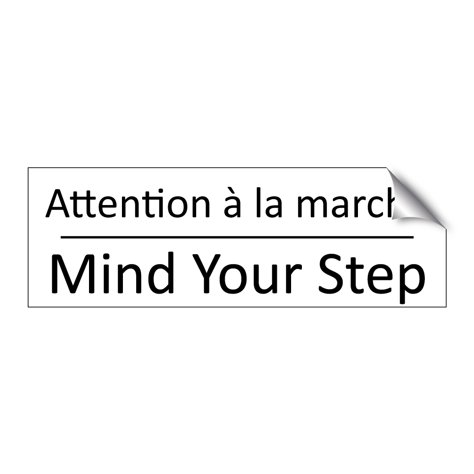Attention à la marche - Mind Your Step
