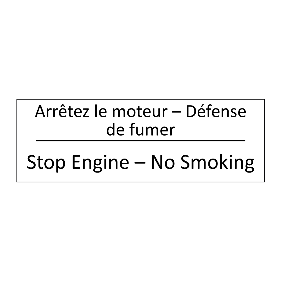 Arrêtez le moteur – Défense de  /.../ - Stop Engine – No Smoking