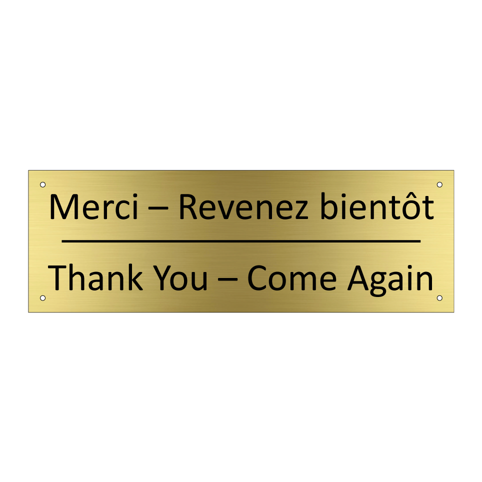Merci – Revenez bientôt - Thank You – Come Again