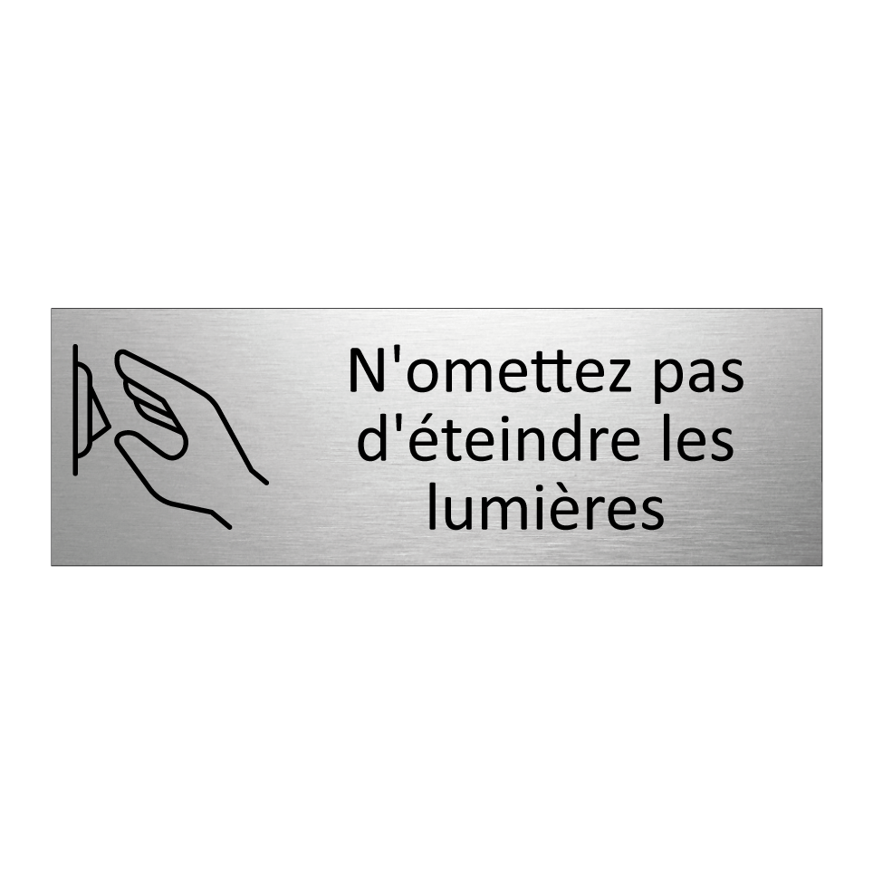 N'omettez pas d'éteindre les lumières