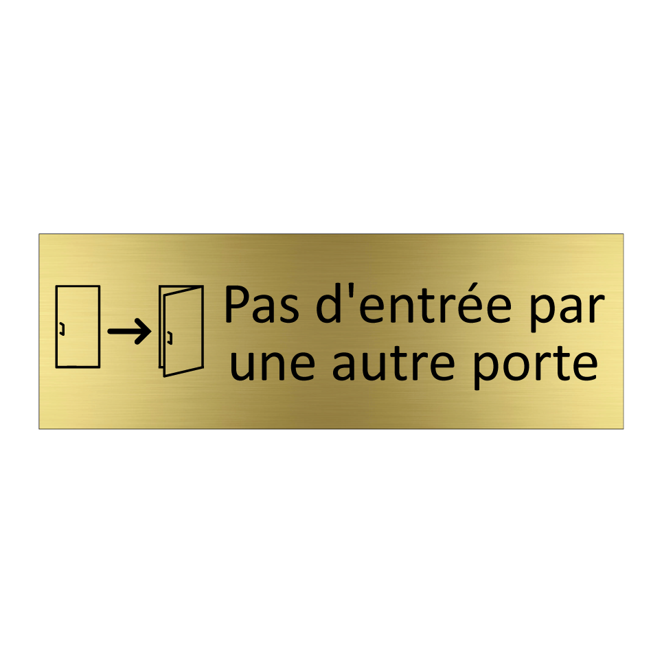 Pas d'entrée par une autre porte