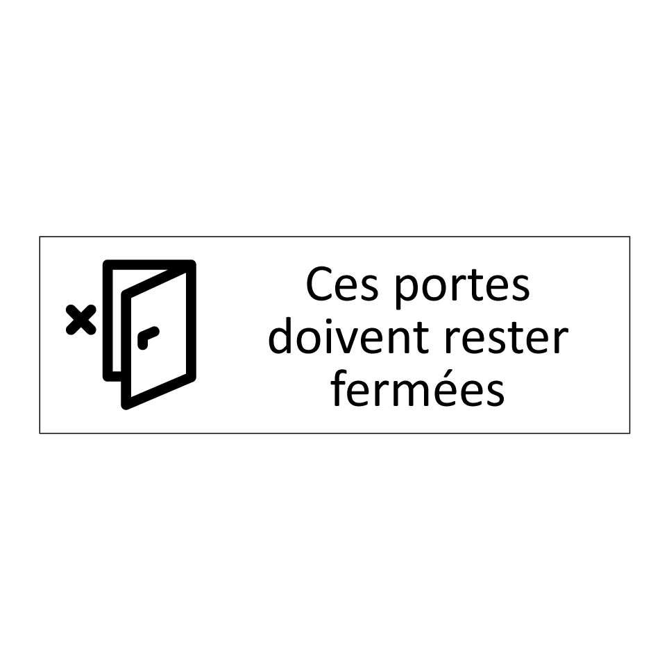 Ces portes doivent rester fermées