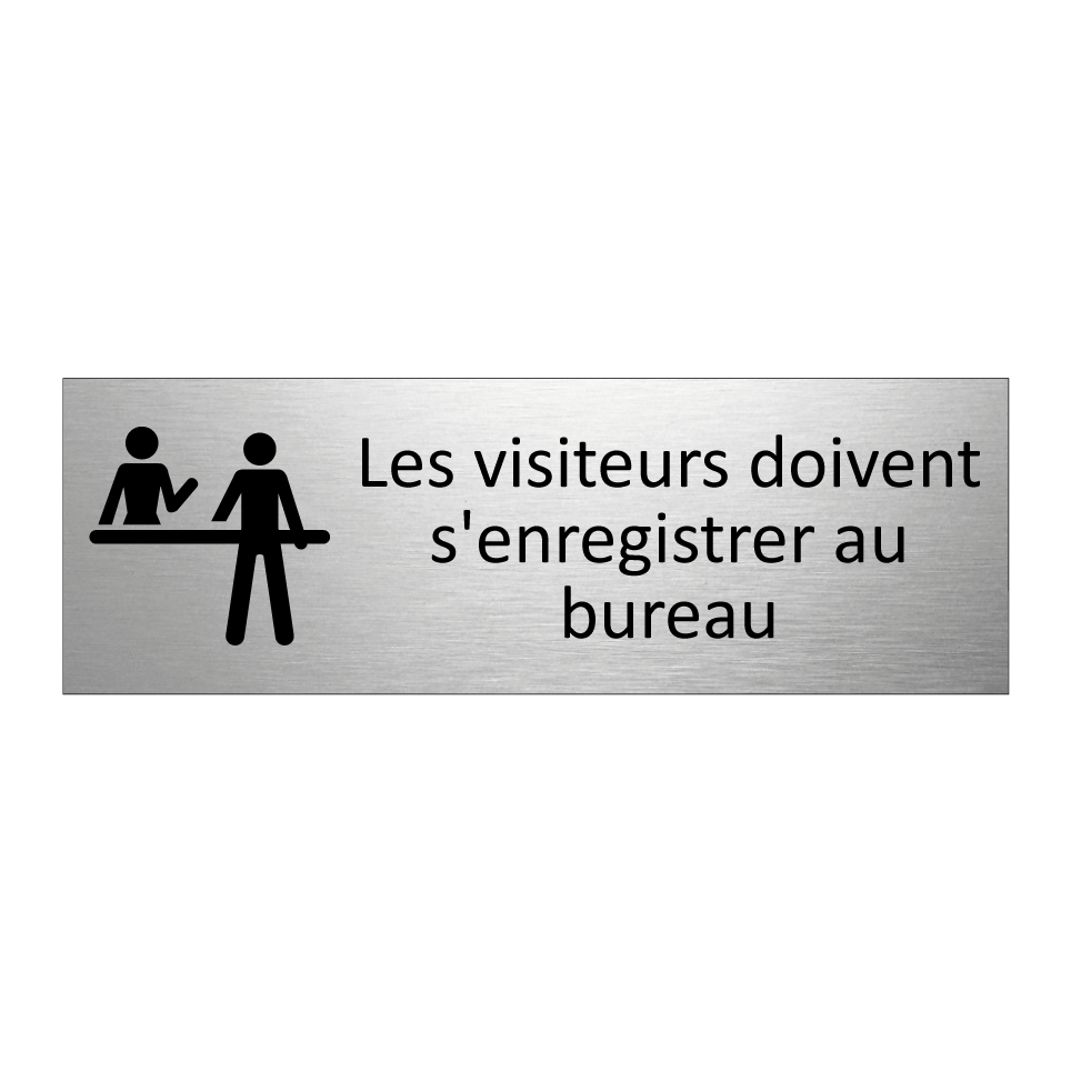 Les visiteurs doivent s'enregistrer au bureau