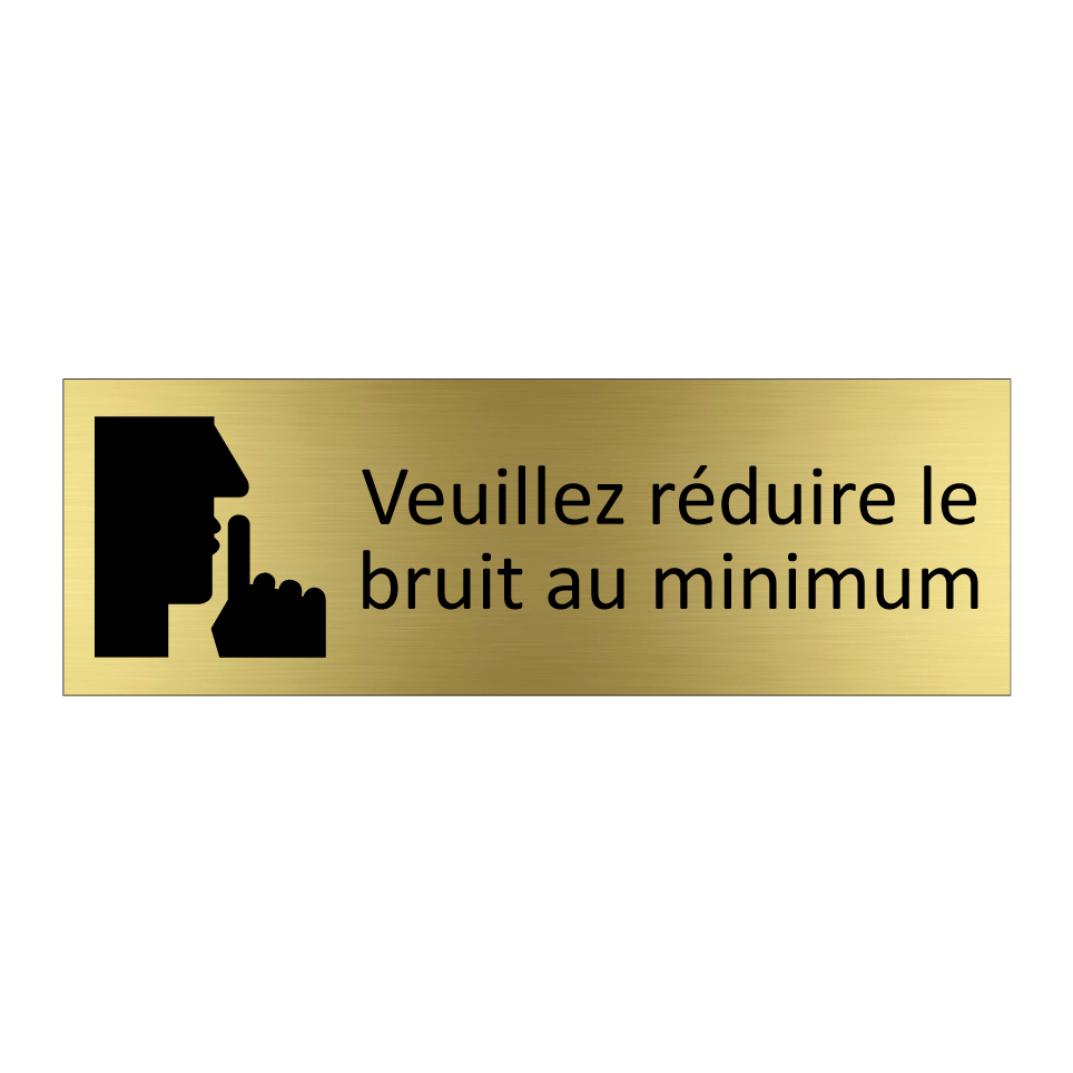 Veuillez réduire le bruit au minimum