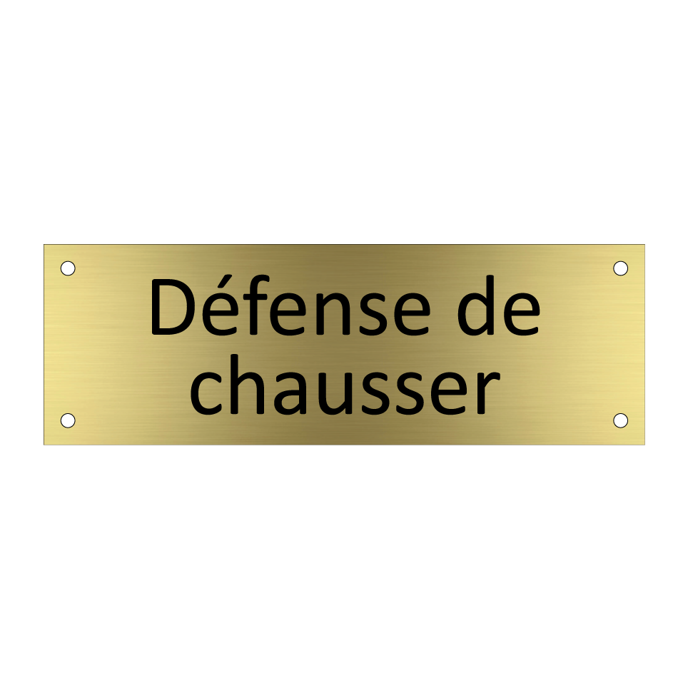 Défense de chausser