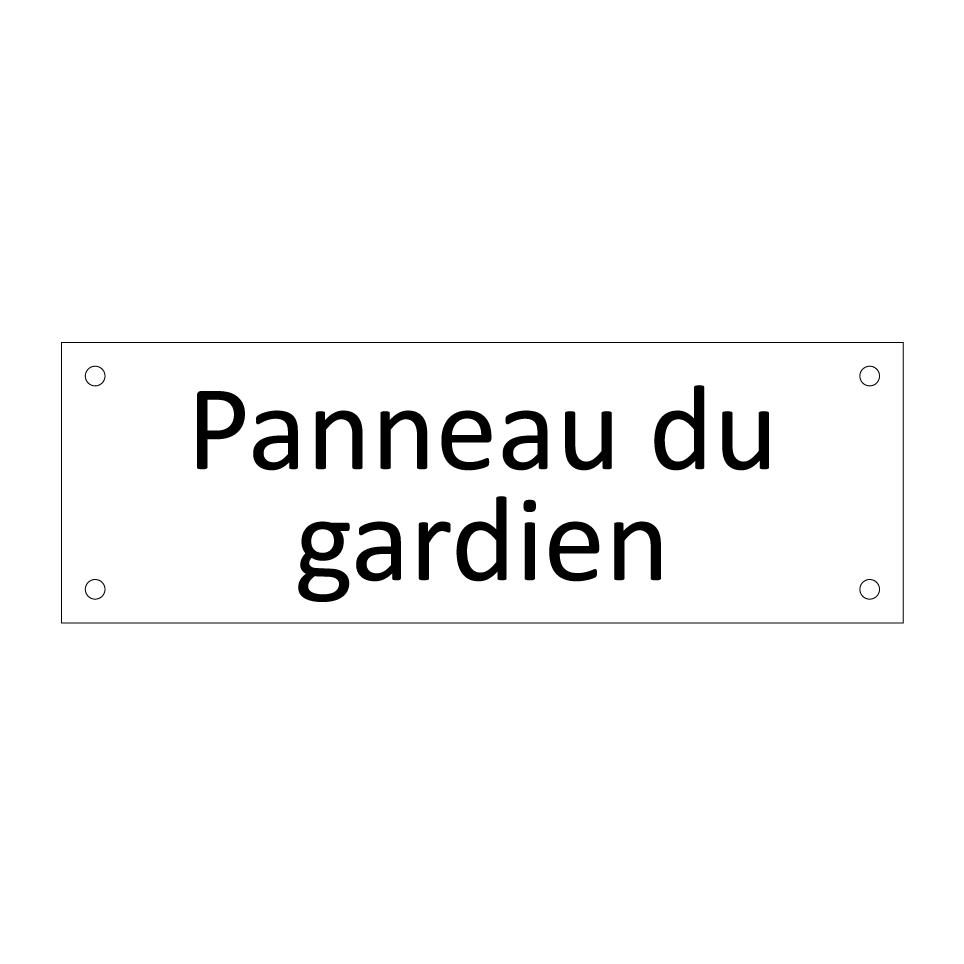 Panneau du gardien