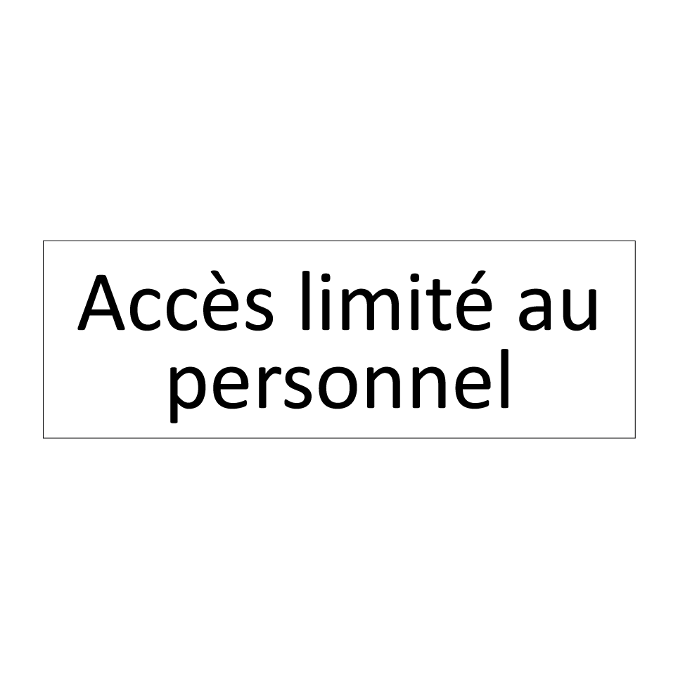 Accès limité au personnel