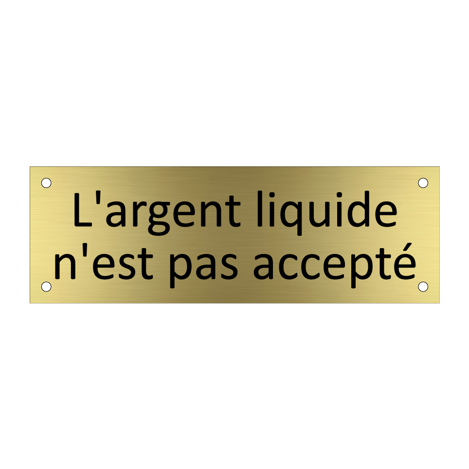 L'argent liquide n'est pas accepté