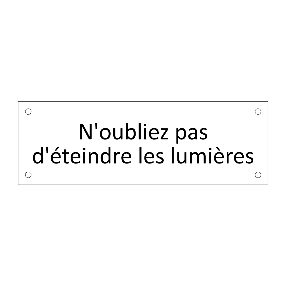 N'oubliez pas d'éteindre les lumières