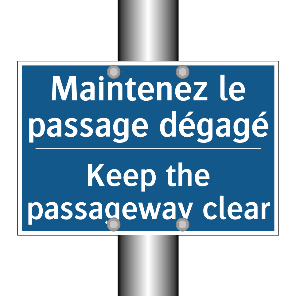 Maintenez le passage dégagé - Keep the passageway clear