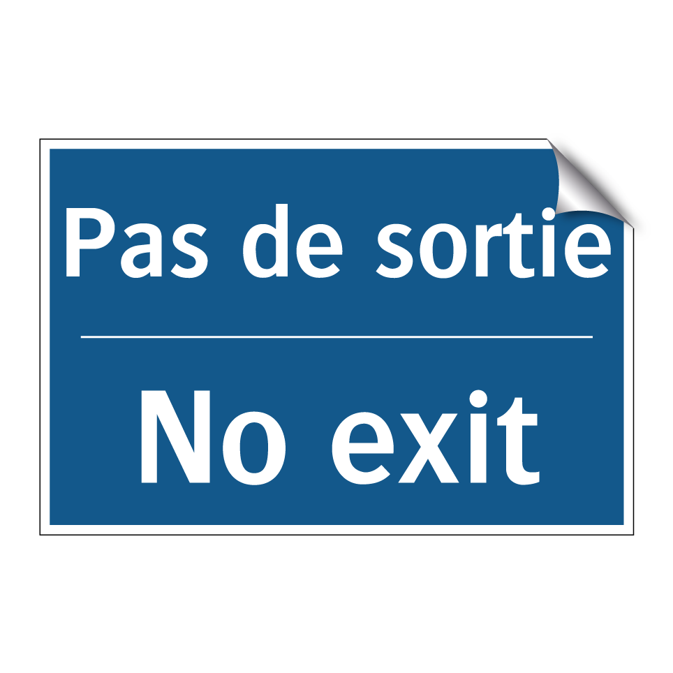 Pas de sortie - No exit