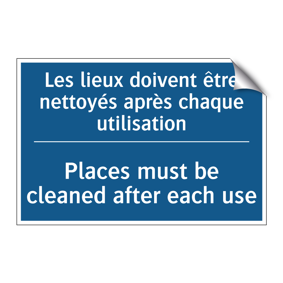 Les lieux doivent être nettoyés  /.../ - Places must be cleaned after each  /.../