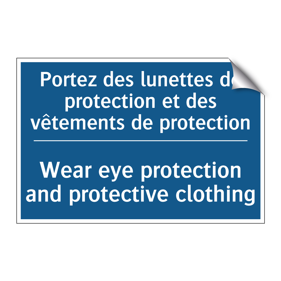 Portez des lunettes de protection  /.../ - Wear eye protection and protective  /.../