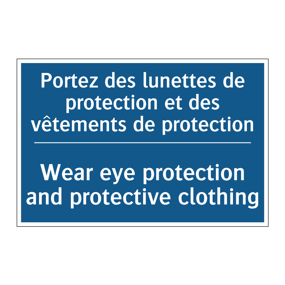Portez des lunettes de protection  /.../ - Wear eye protection and protective  /.../