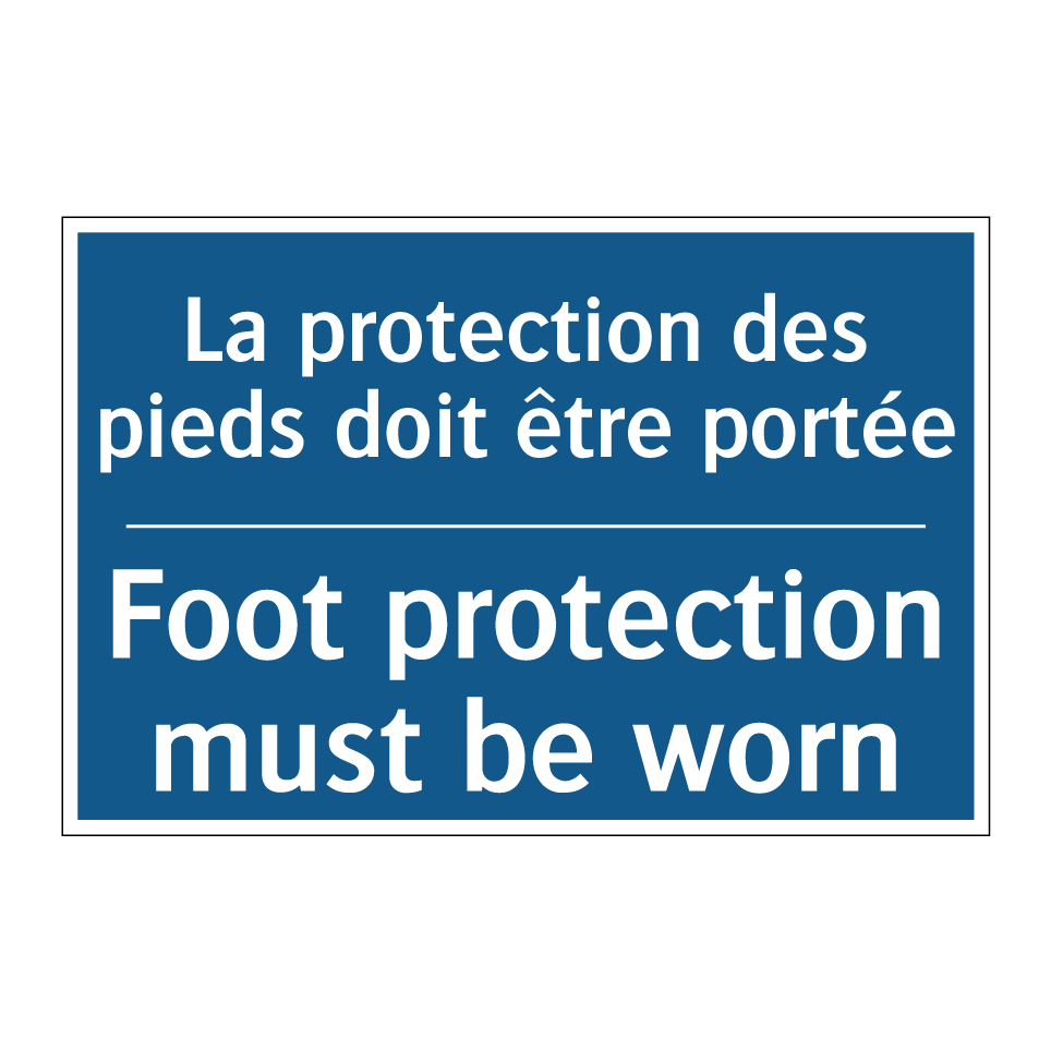 La protection des pieds doit être  /.../ - Foot protection must be worn