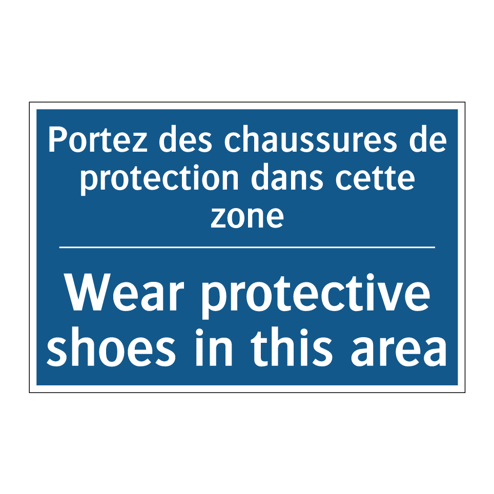 Portez des chaussures de protection  /.../ - Wear protective shoes in this  /.../