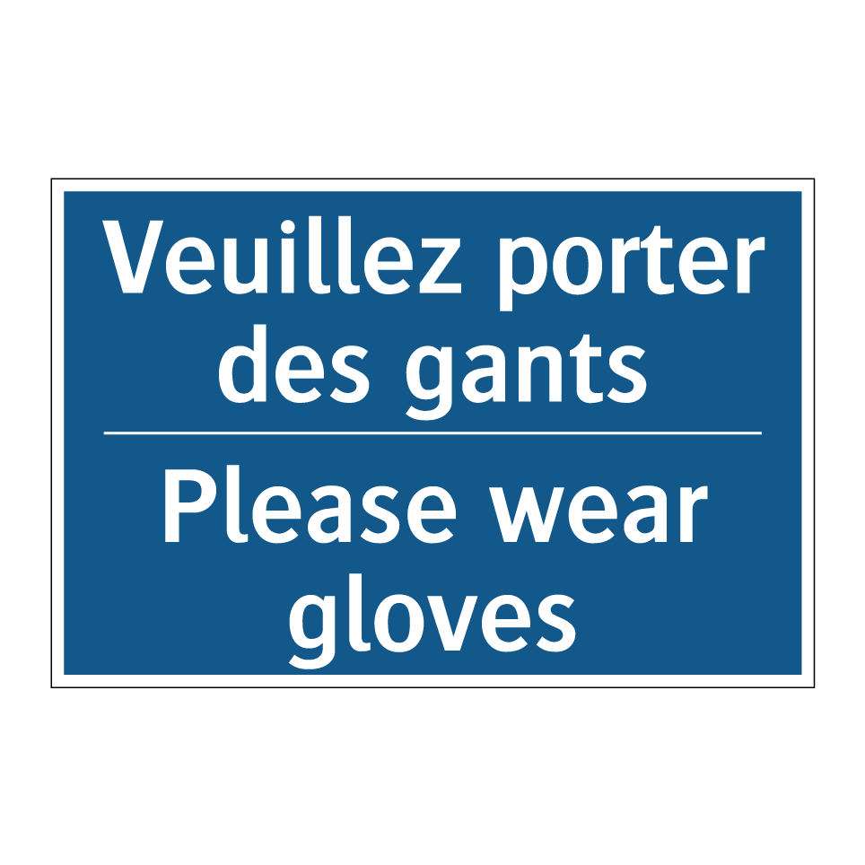 Veuillez porter des gants - Please wear gloves