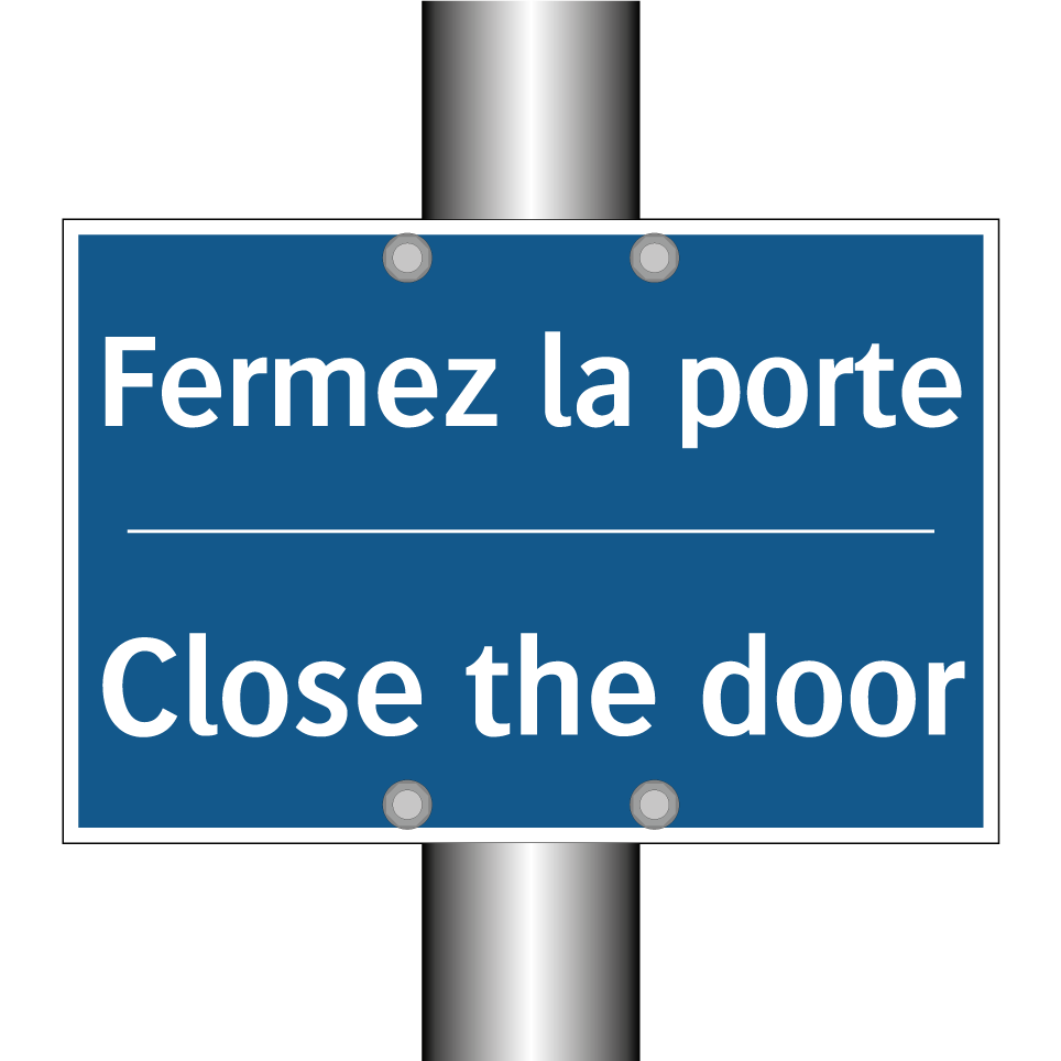 Fermez la porte - Close the door