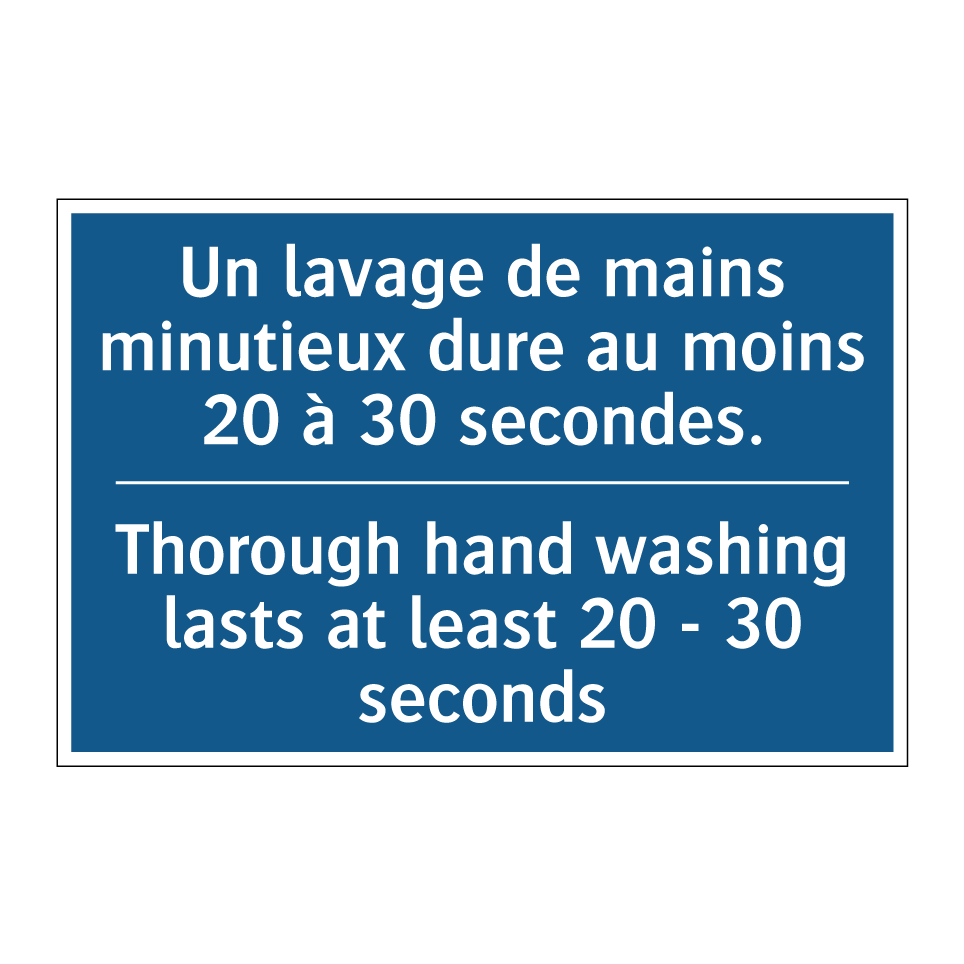 Un lavage de mains minutieux dure  /.../ - Thorough hand washing lasts at  /.../