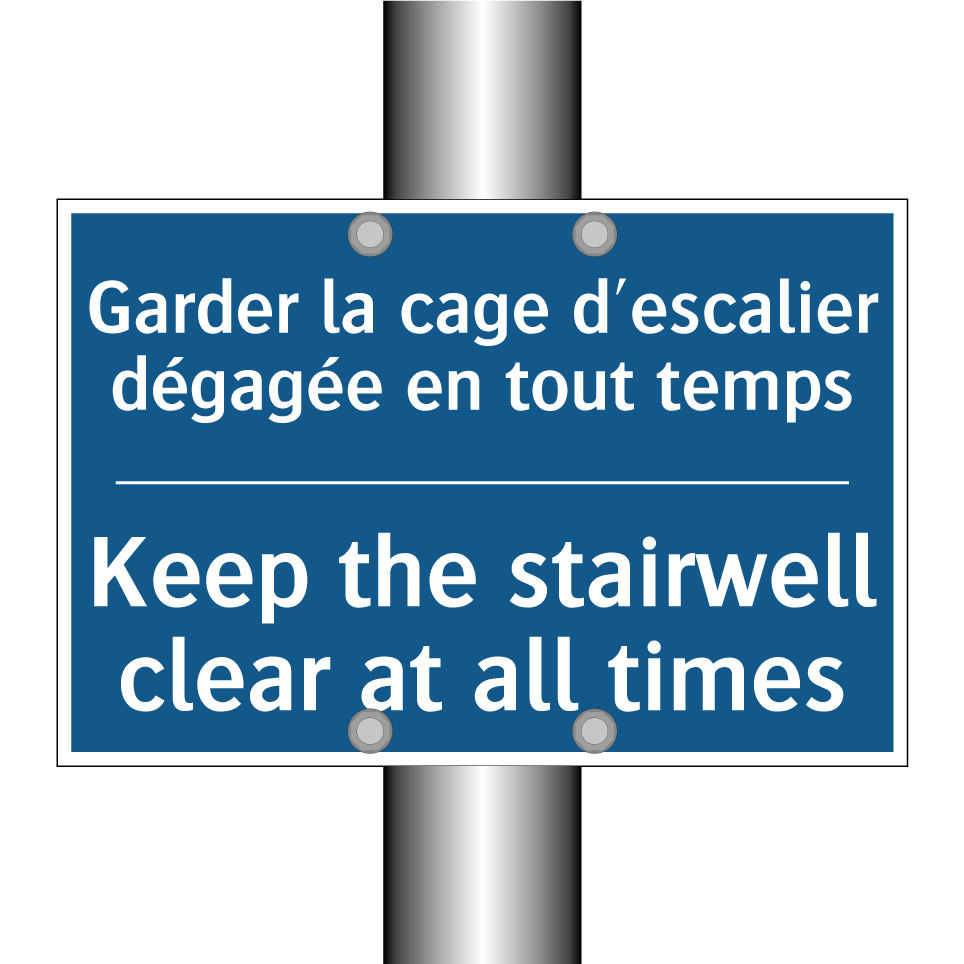 Garder la cage d'escalier dégagée  /.../ - Keep the stairwell clear at all  /.../