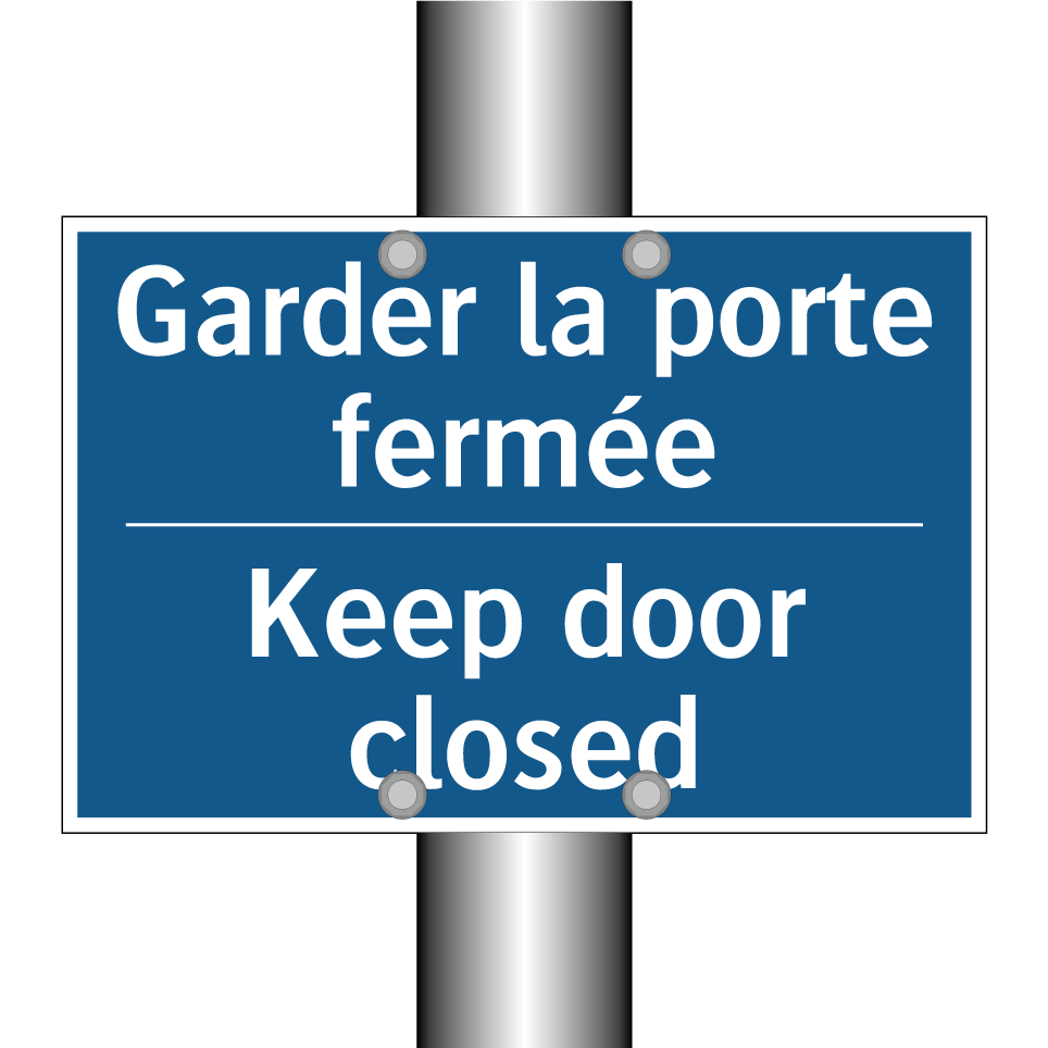 Garder la porte fermée - Keep door closed