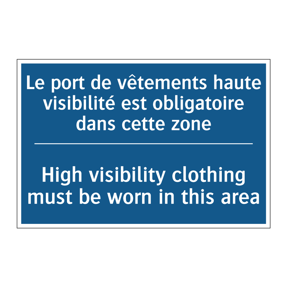 Le port de vêtements haute visibilité  /.../ - High visibility clothing must  /.../