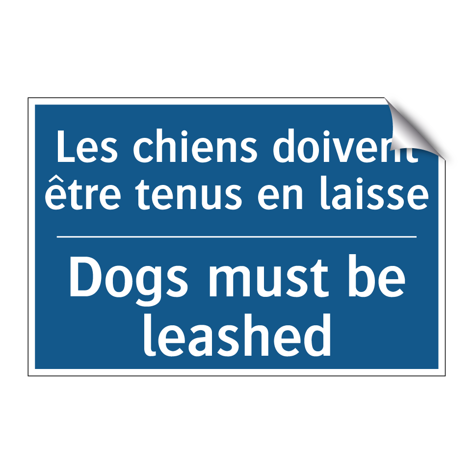 Les chiens doivent être tenus  /.../ - Dogs must be leashed
