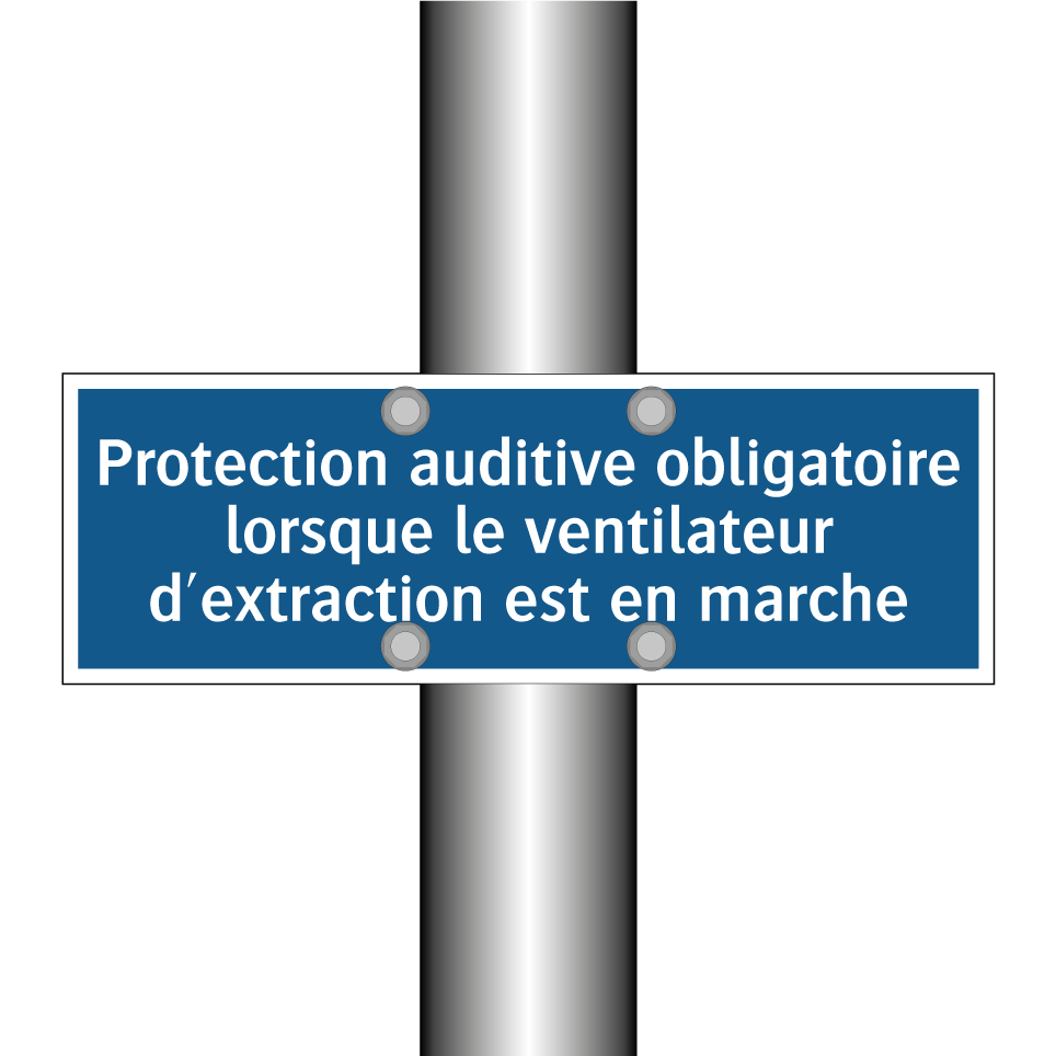 Protection auditive obligatoire lorsque le ventilateur d'extraction est en marche