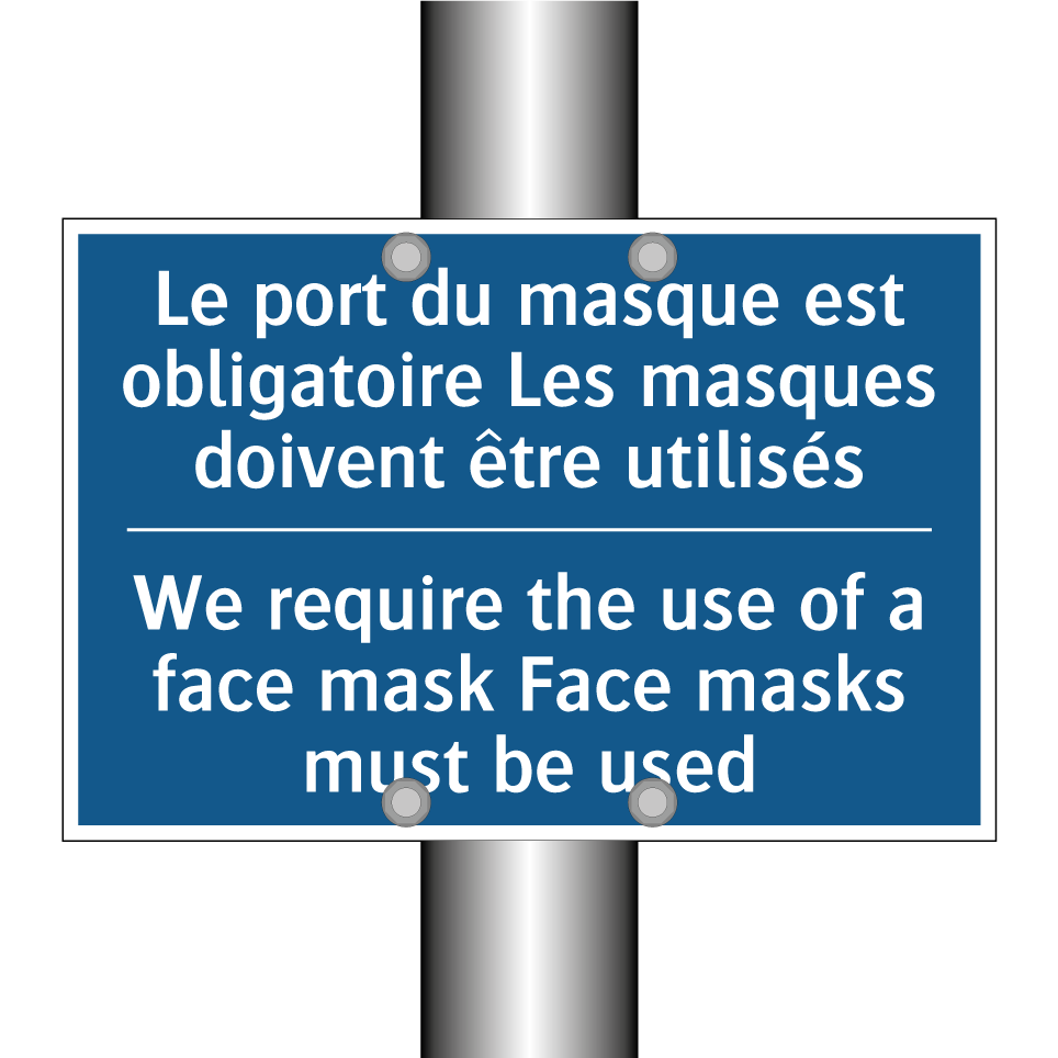 Le port du masque est obligatoire  /.../ - We require the use of a face mask  /.../