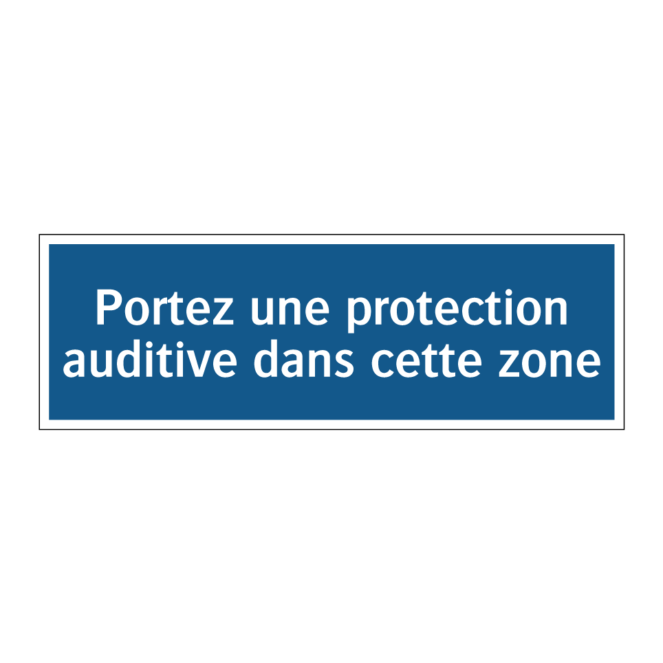Portez une protection auditive dans cette zone