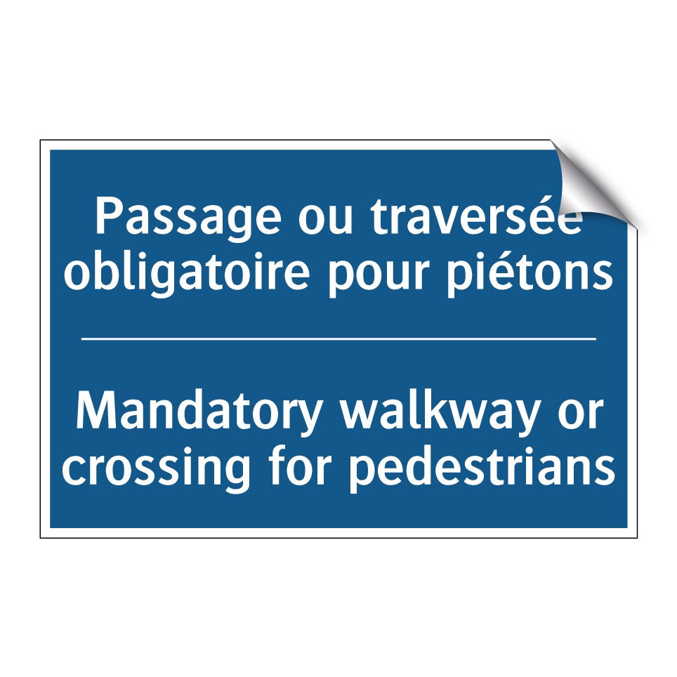 Passage ou traversée obligatoire  /.../ - Mandatory walkway or crossing  /.../