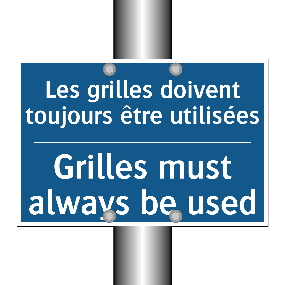 Les grilles doivent toujours être  /.../ - Grilles must always be used