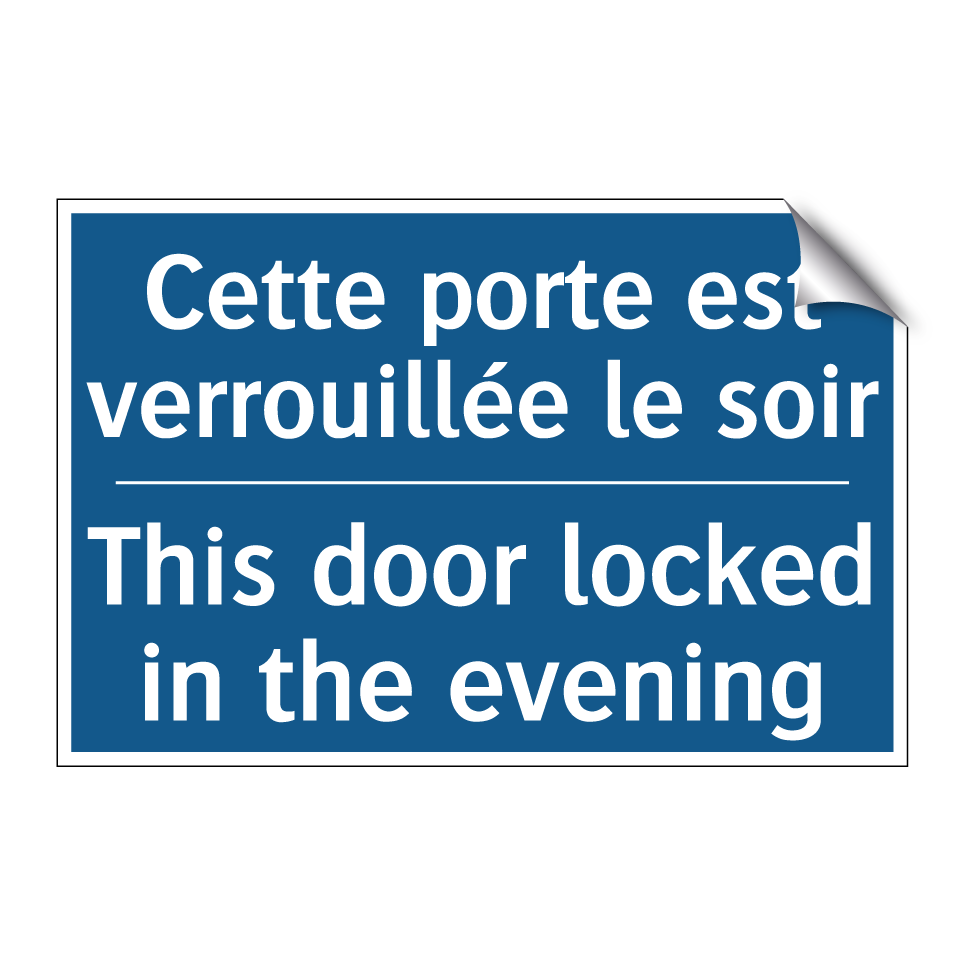 Cette porte est verrouillée le  /.../ - This door locked in the evening /.../