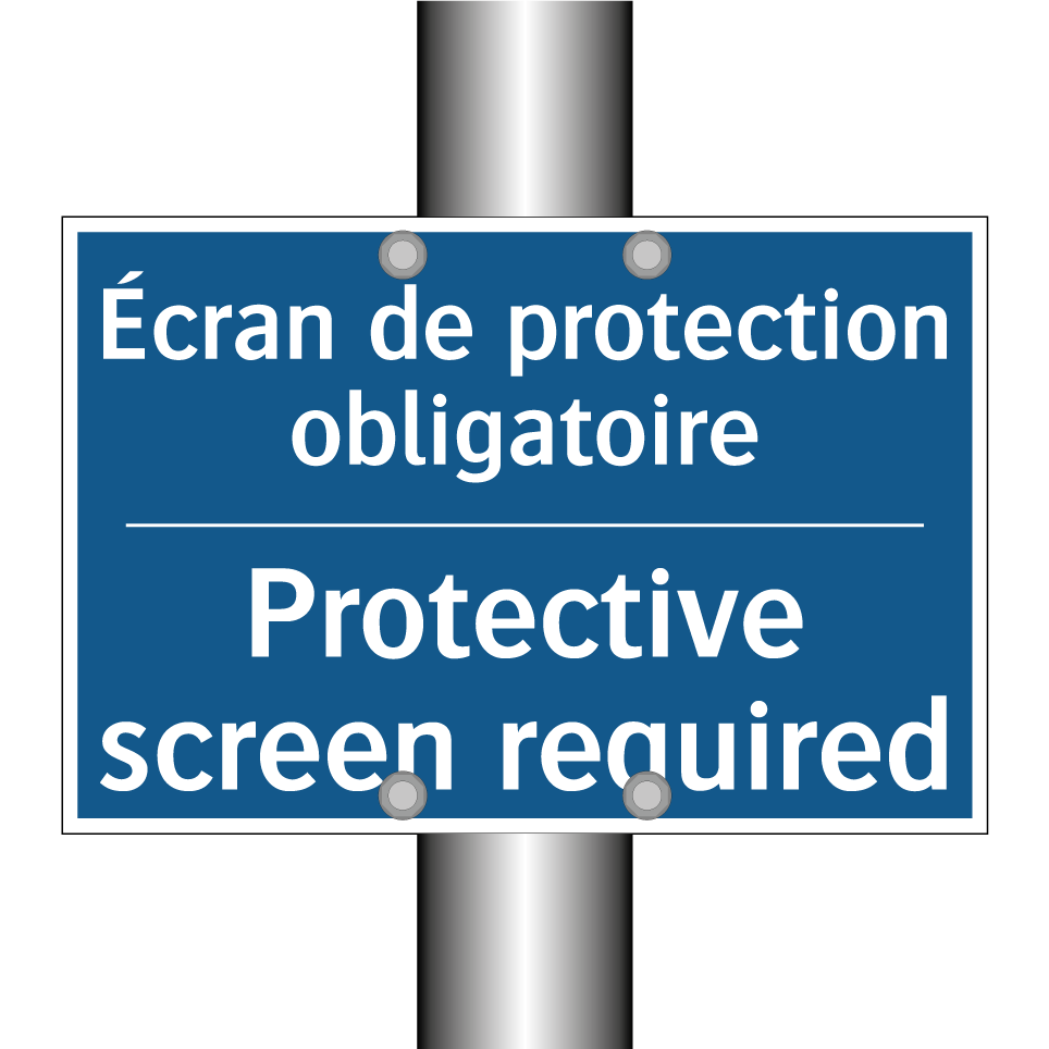 Écran de protection obligatoire /.../ - Protective screen required