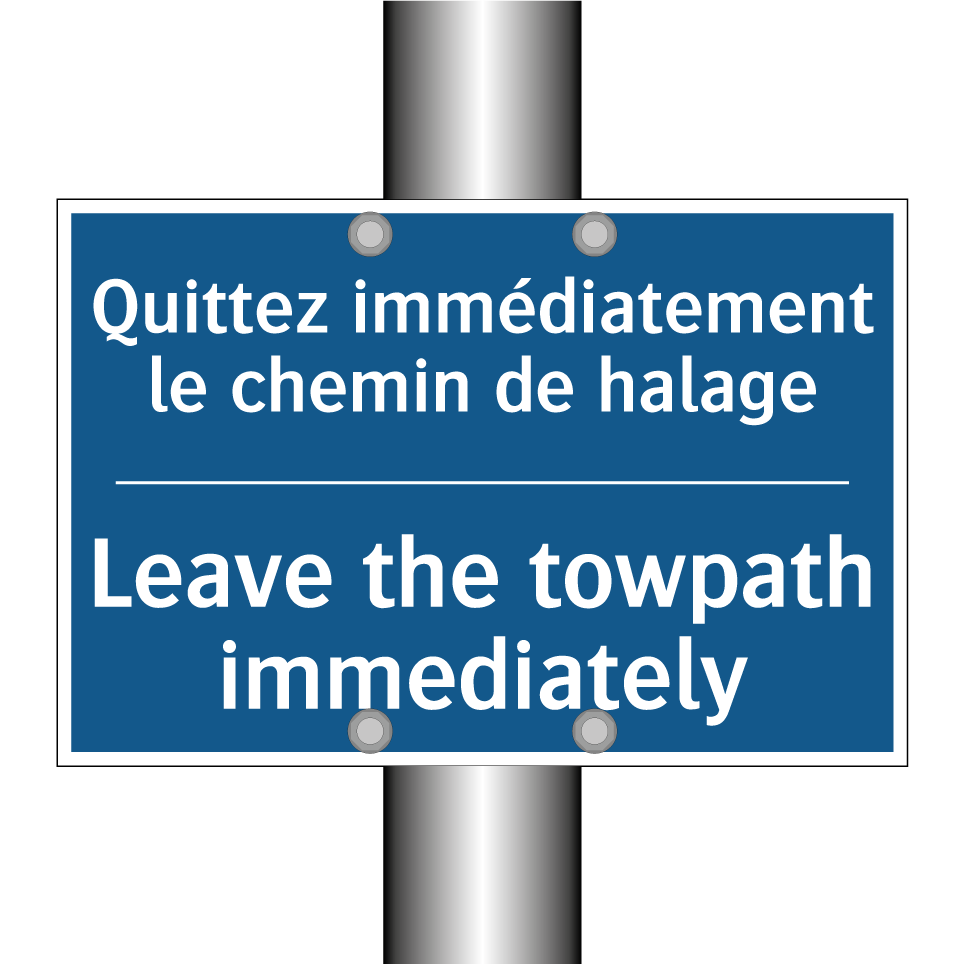 Quittez immédiatement le chemin  /.../ - Leave the towpath immediately