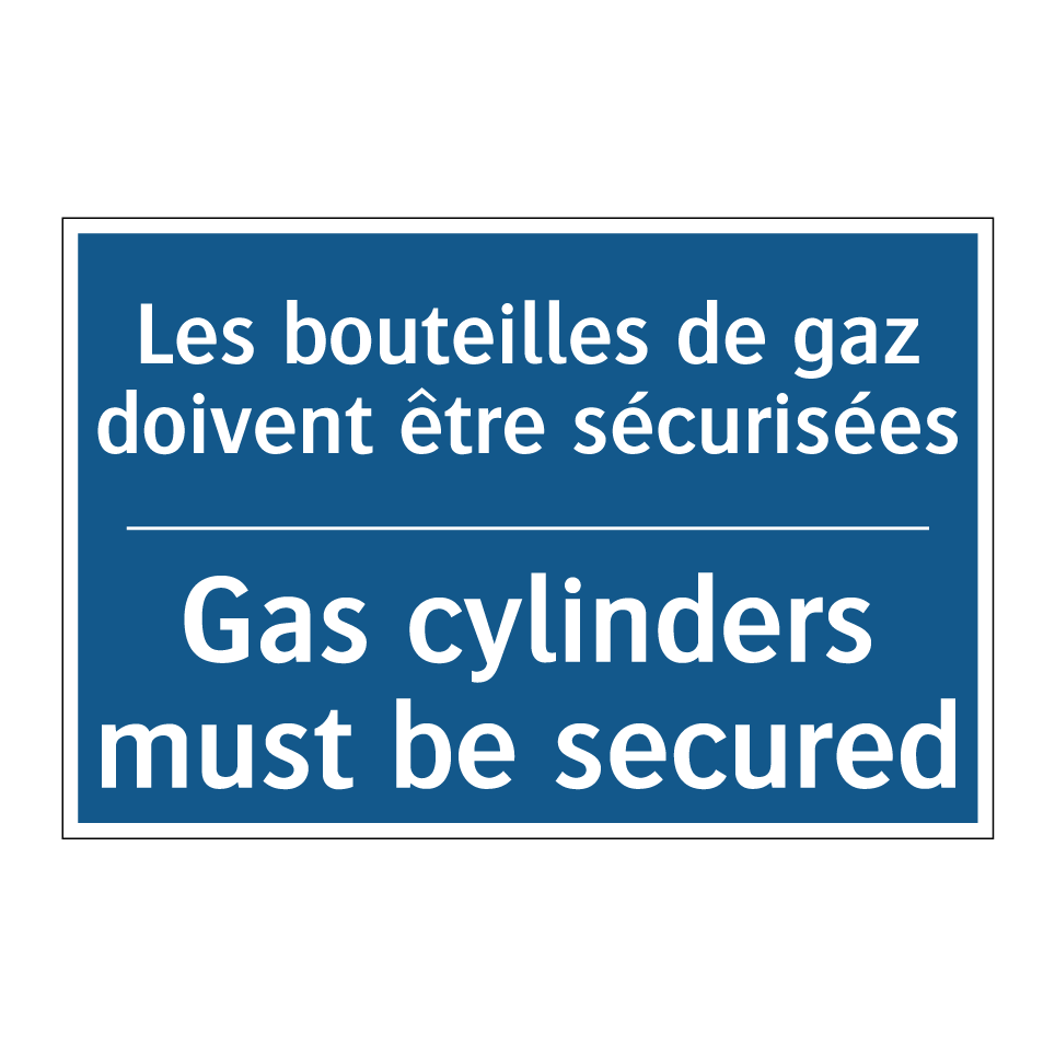 Les bouteilles de gaz doivent  /.../ - Gas cylinders must be secured