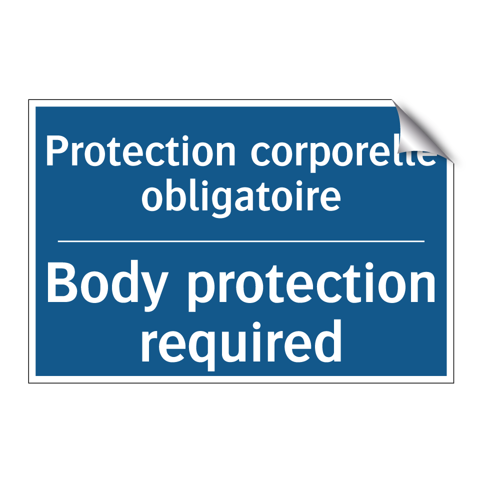 Protection corporelle obligatoire /.../ - Body protection required