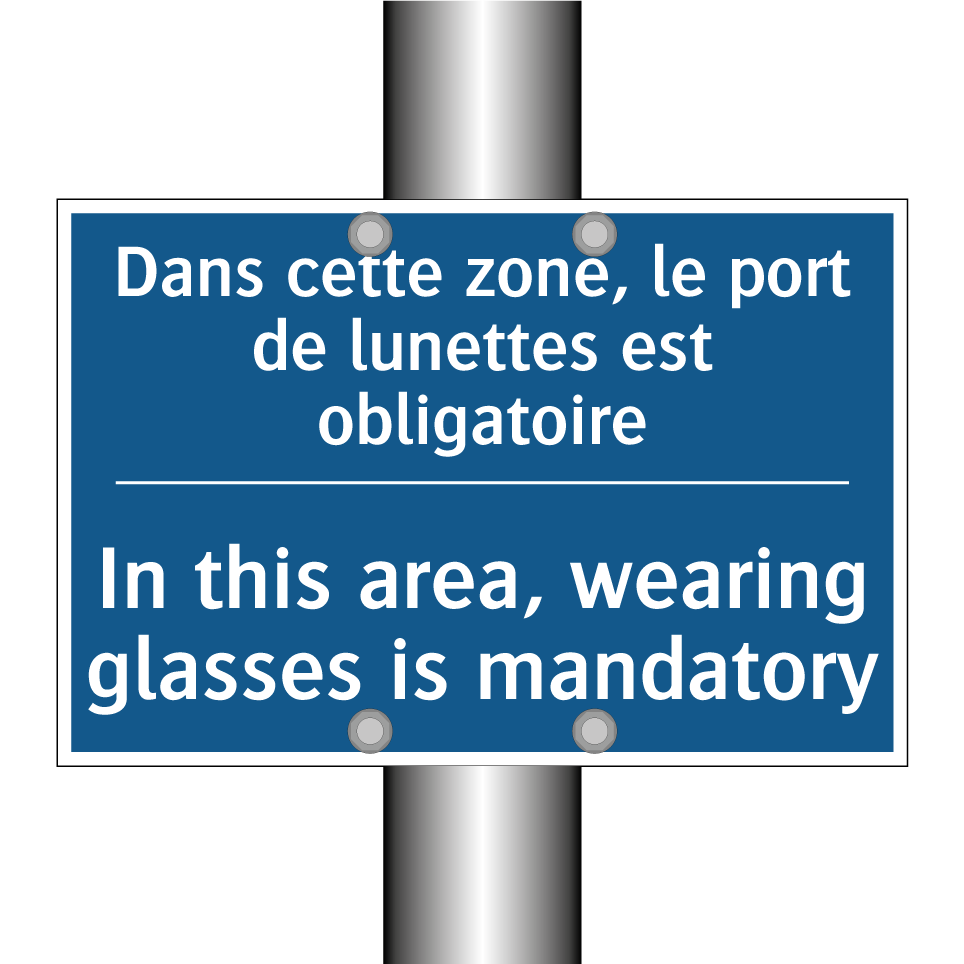 Dans cette zone, le port de lunettes  /.../ - In this area, wearing glasses  /.../
