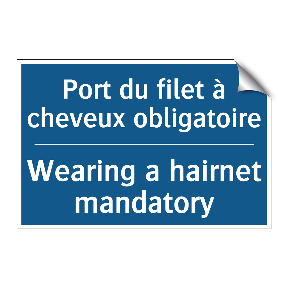 Port du filet à cheveux obligatoire /.../ - Wearing a hairnet mandatory