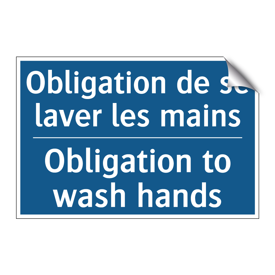 Obligation de se laver les mains /.../ - Obligation to wash hands