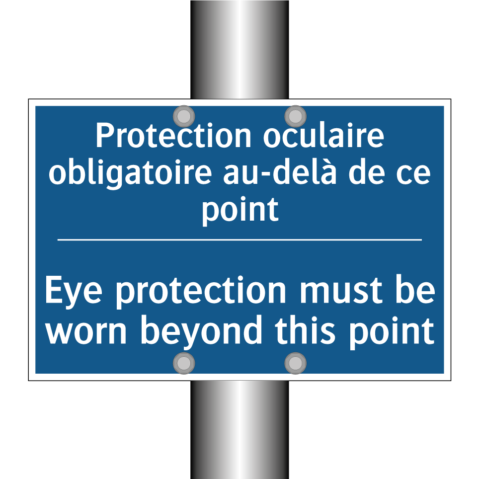 Protection oculaire obligatoire  /.../ - Eye protection must be worn beyond  /.../
