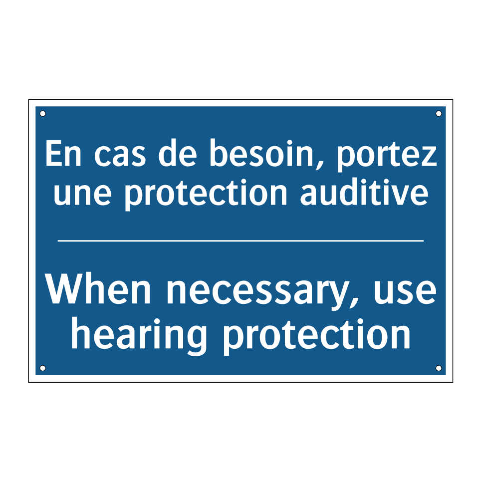 En cas de besoin, portez une protection  /.../ - When necessary, use hearing protection /.../
