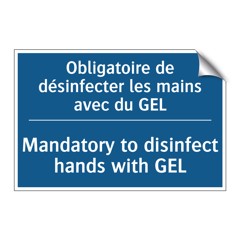 Obligatoire de désinfecter les  /.../ - Mandatory to disinfect hands with  /.../