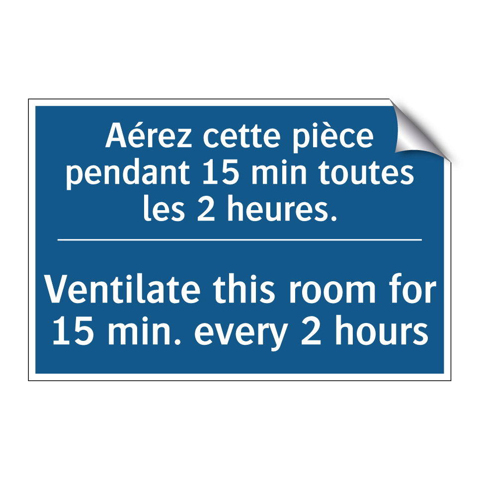 Aérez cette pièce pendant 15 min  /.../ - Ventilate this room for 15 min.  /.../