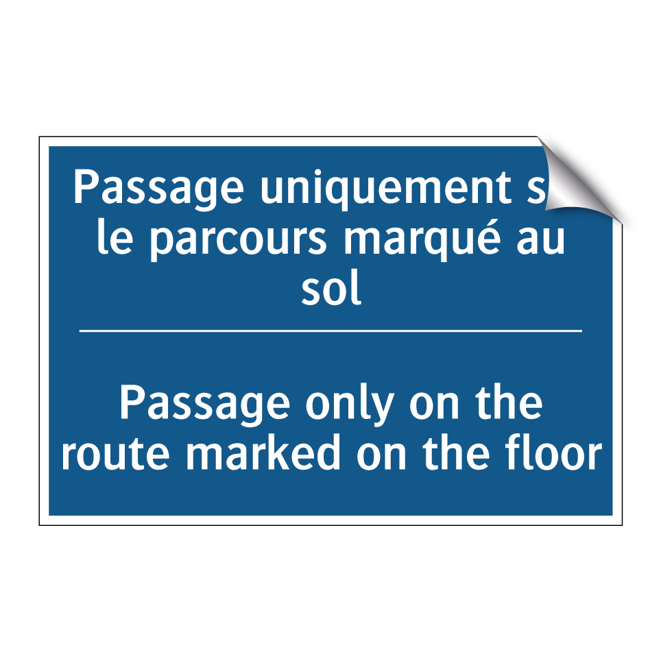 Passage uniquement sur le parcours  /.../ - Passage only on the route marked  /.../