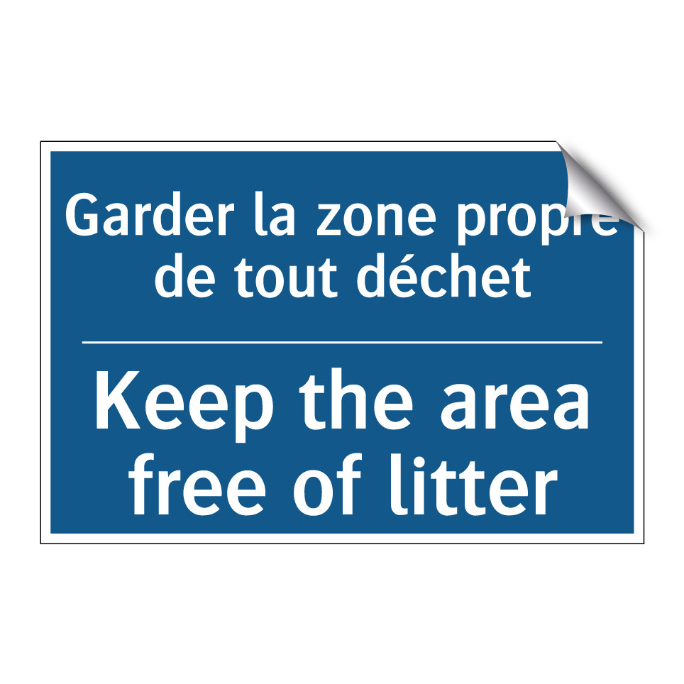 Garder la zone propre de tout  /.../ - Keep the area free of litter